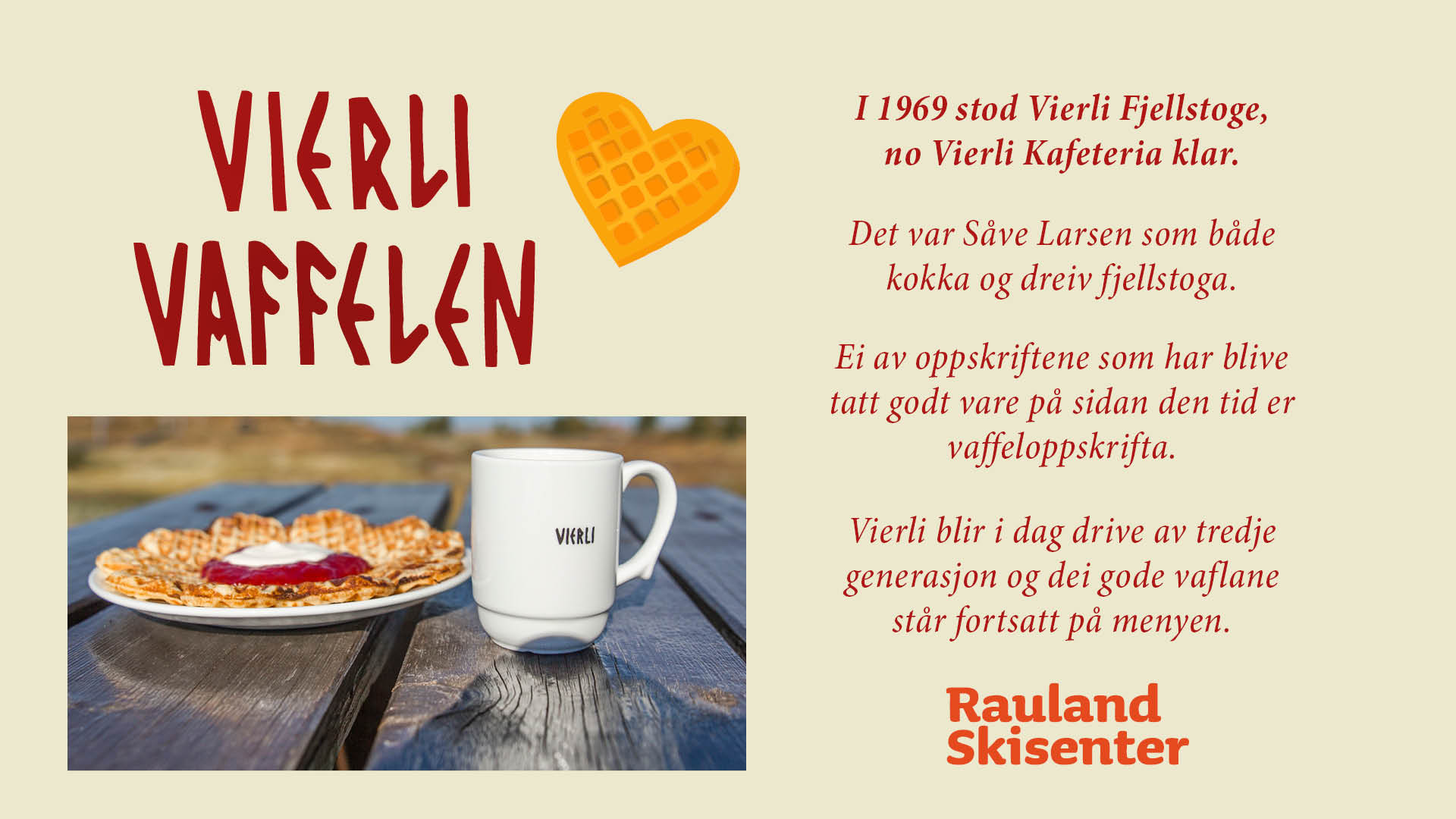 Vierli Vaffelen-tekst og bilde av en vaffel med syltetøy og rømme ved siden av en Vierli-kopp, på trebord.