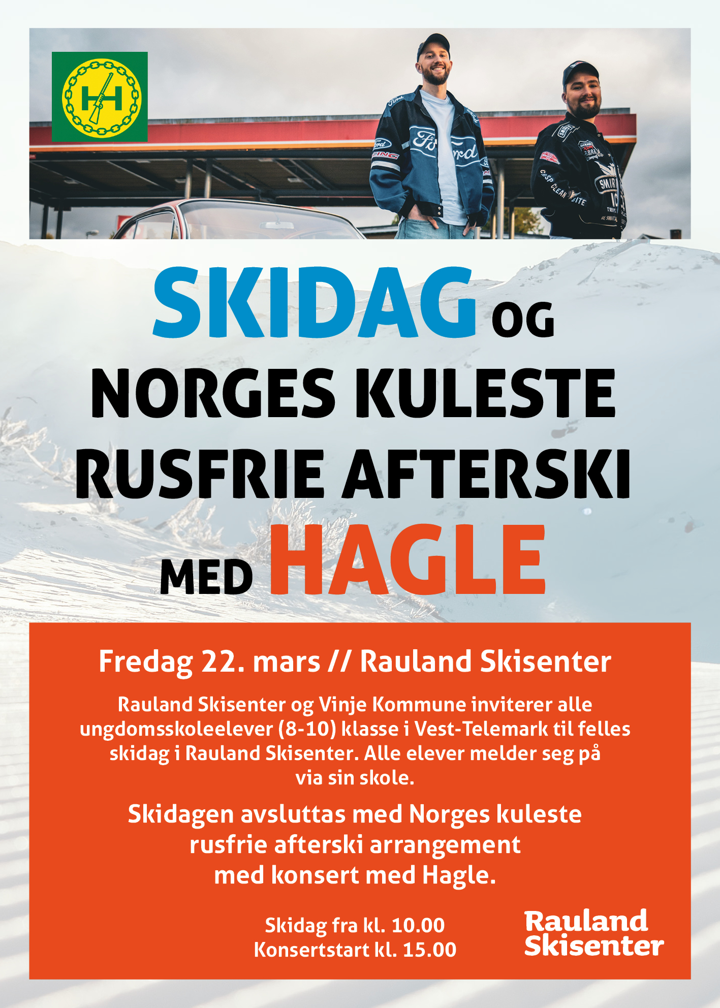 Skidag og rusfri afterski på Rauland Skisenter med konsert av Hagl, 22. mars, for ungdomsskoleelever.