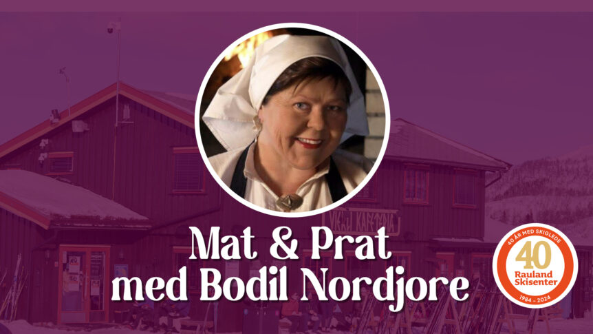 Bodil Nordjore presenterer Mat & Prat på Rauland Skisenter, feirer 40 år med skiglede 1984-2024.
