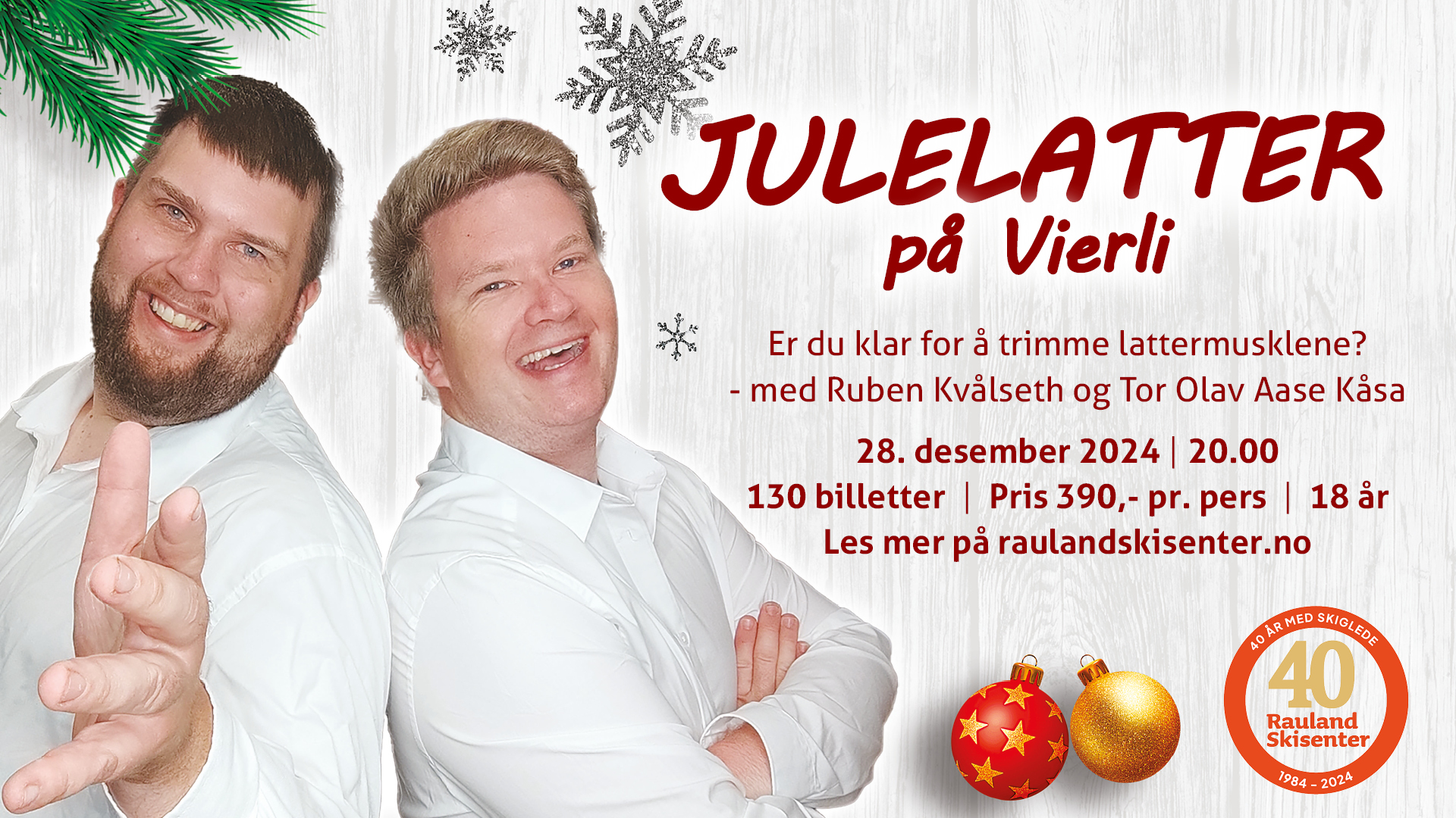 Julelatter på Vierli, 28. desember 2024, med Ruben og Tor Olav. Billettinfo på raulandskisenter.no.