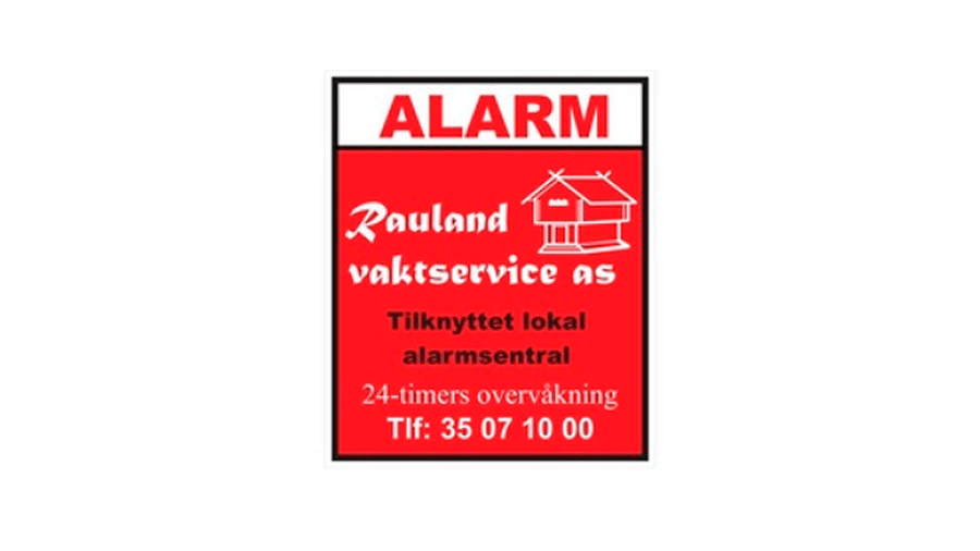 Alarm skilt for Rauland vaktservice AS med lokal alarmsentral og 24-timers overvåking. Telefonnummer: 35 07 10 00.