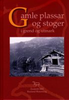 Bokomslag for Gamle plassar og stoger i grend og utmark med bilde av en hytte i fjellandskap.