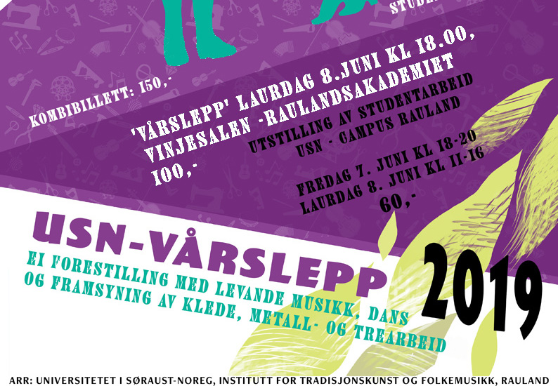 Plakat for USN-Vårslepp 2019: forestilling med musikk, dans og håndverk, 7.-8. juni, USN Campus Rauland.