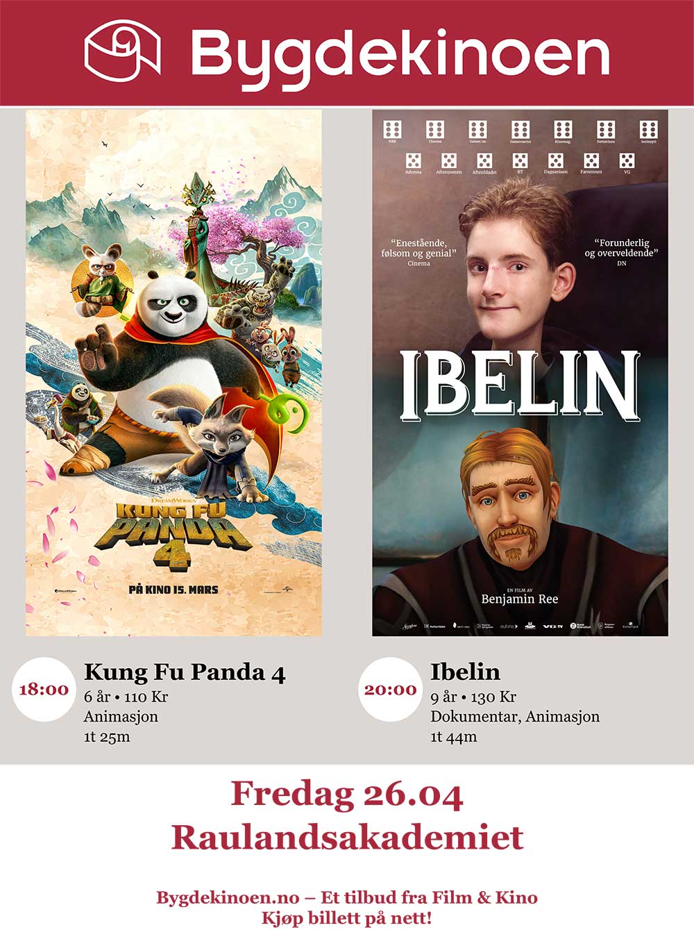 Plakat for Bygdekinoen: Kung Fu Panda 4 og Ibelin, forestillinger 26. april på Raulandsakademiet.