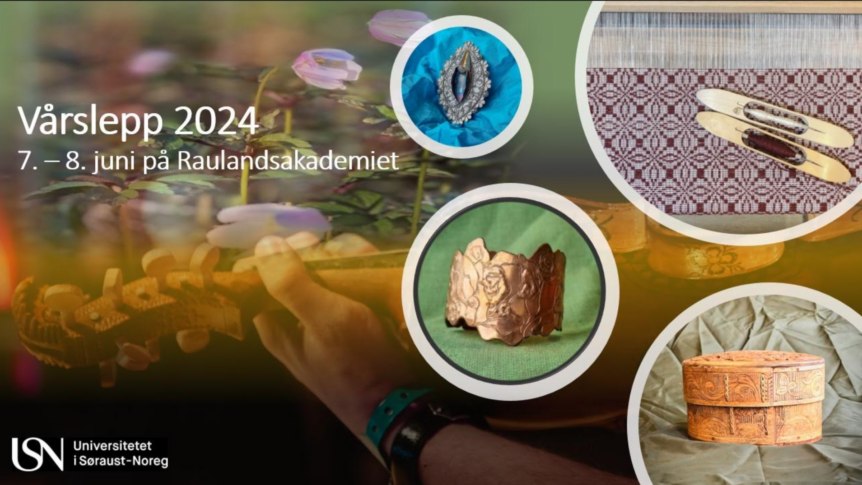 Vårslepp 2024 på Raulandsakademiet, 7.-8. juni: Norsk håndverk og kunstverk i fokus.