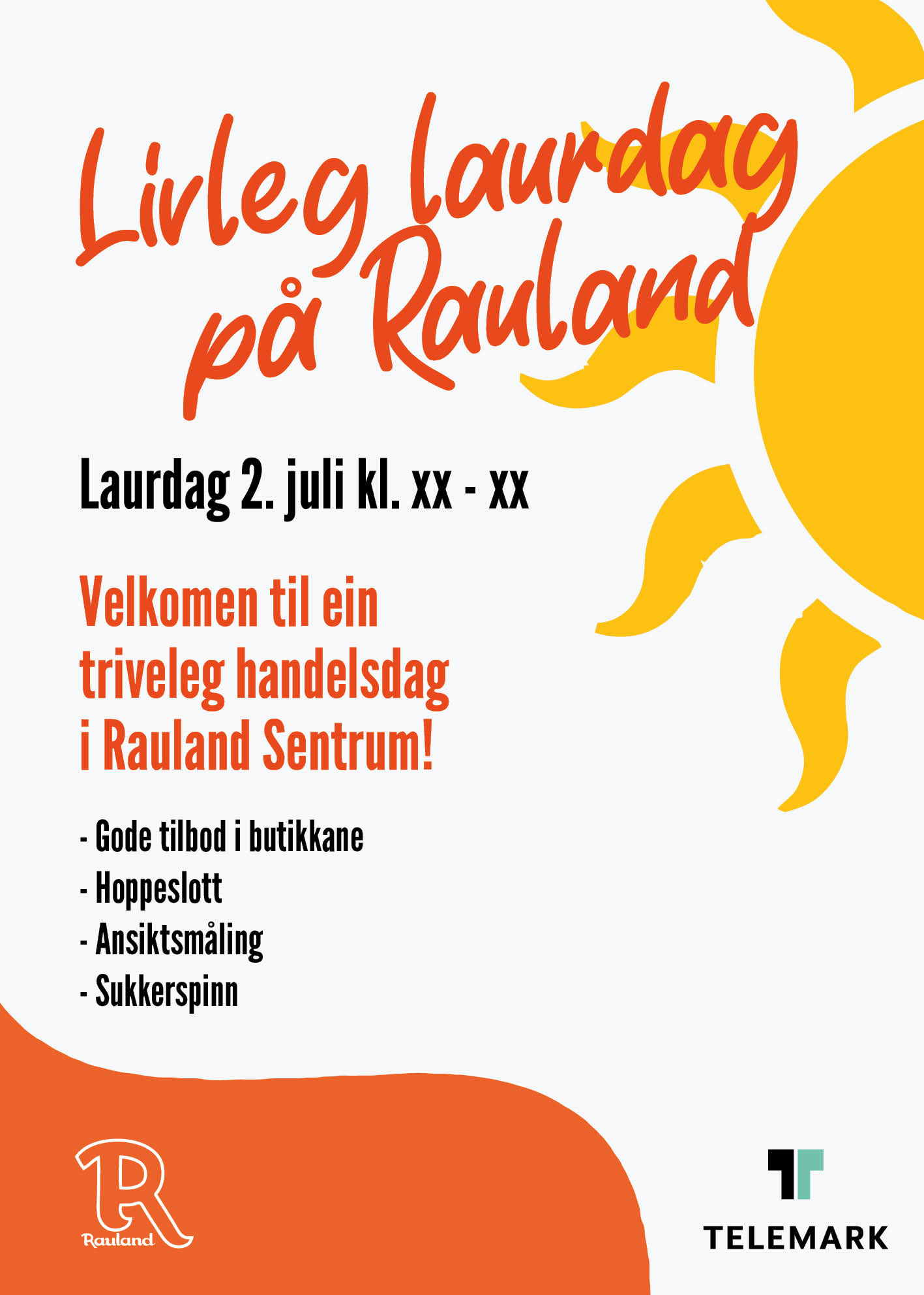 Plakat for livlig lørdag på Rauland med gode tilbud, hoppeslott, ansiktsmaling og sukkerspinn.