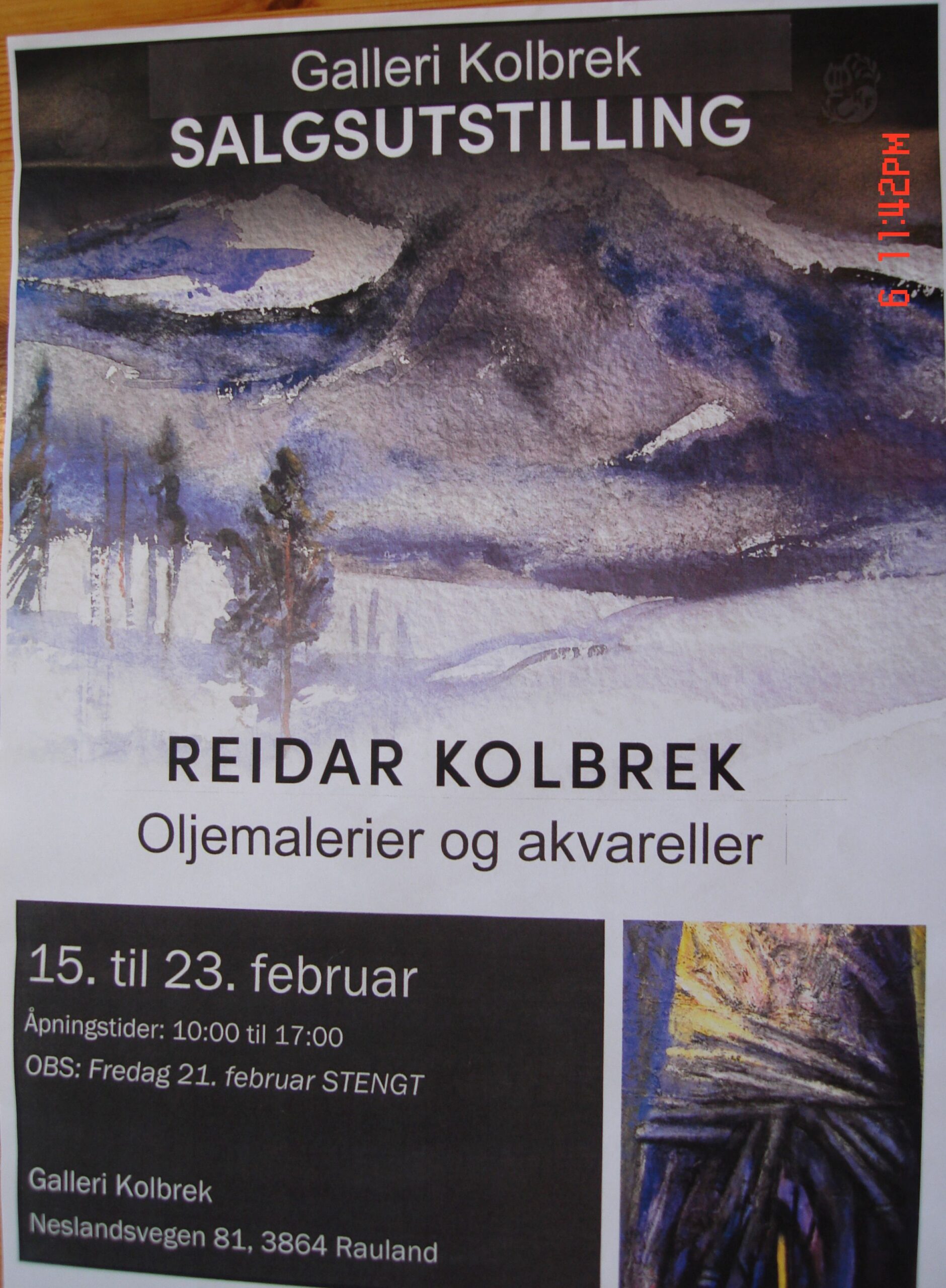Galleri Kolbrek salgsutstilling: Reidar Kolbrek oljemalerier og akvareller, 15.-23. februar, Rauland.